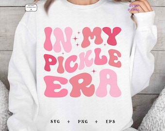 In My Pickle Era : Svg Png (Digital Download)