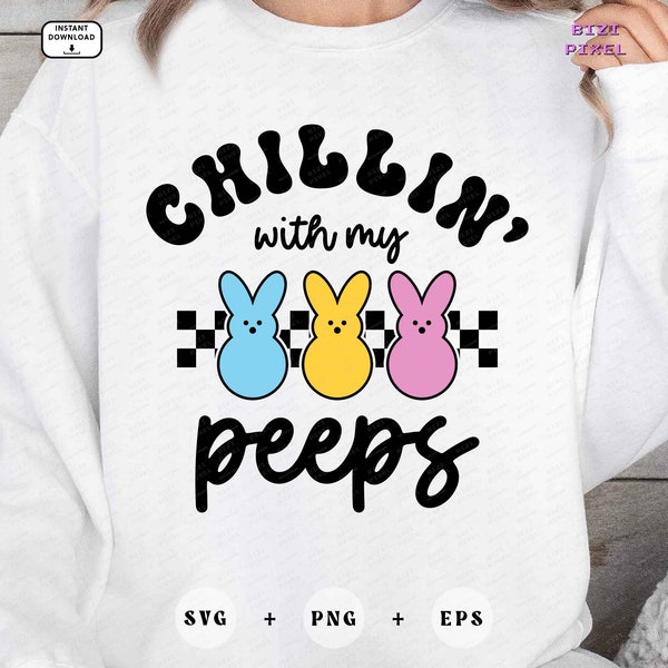 Chillin' With My Peeps Svg, Chillin' With My Peeps Png, Chilling With My Peeps, Bunny, Easter Svg, Easter Png, Peeps Svg, Peeps Png, Bunnies