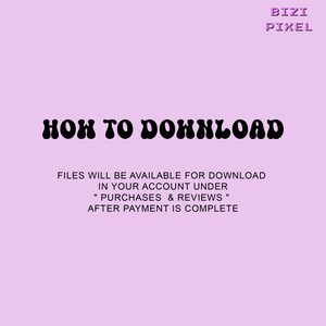 May include: A pink background with black text that reads "BIZI PIXEL" at the top and "HOW TO DOWNLOAD" in a large, stylized font. Below the title, the text reads "FILES WILL BE AVAILABLE FOR DOWNLOAD IN YOUR ACCOUNT UNDER "PURCHASES & REVIEWS" AFTER PAYMENT IS COMPLETE."
