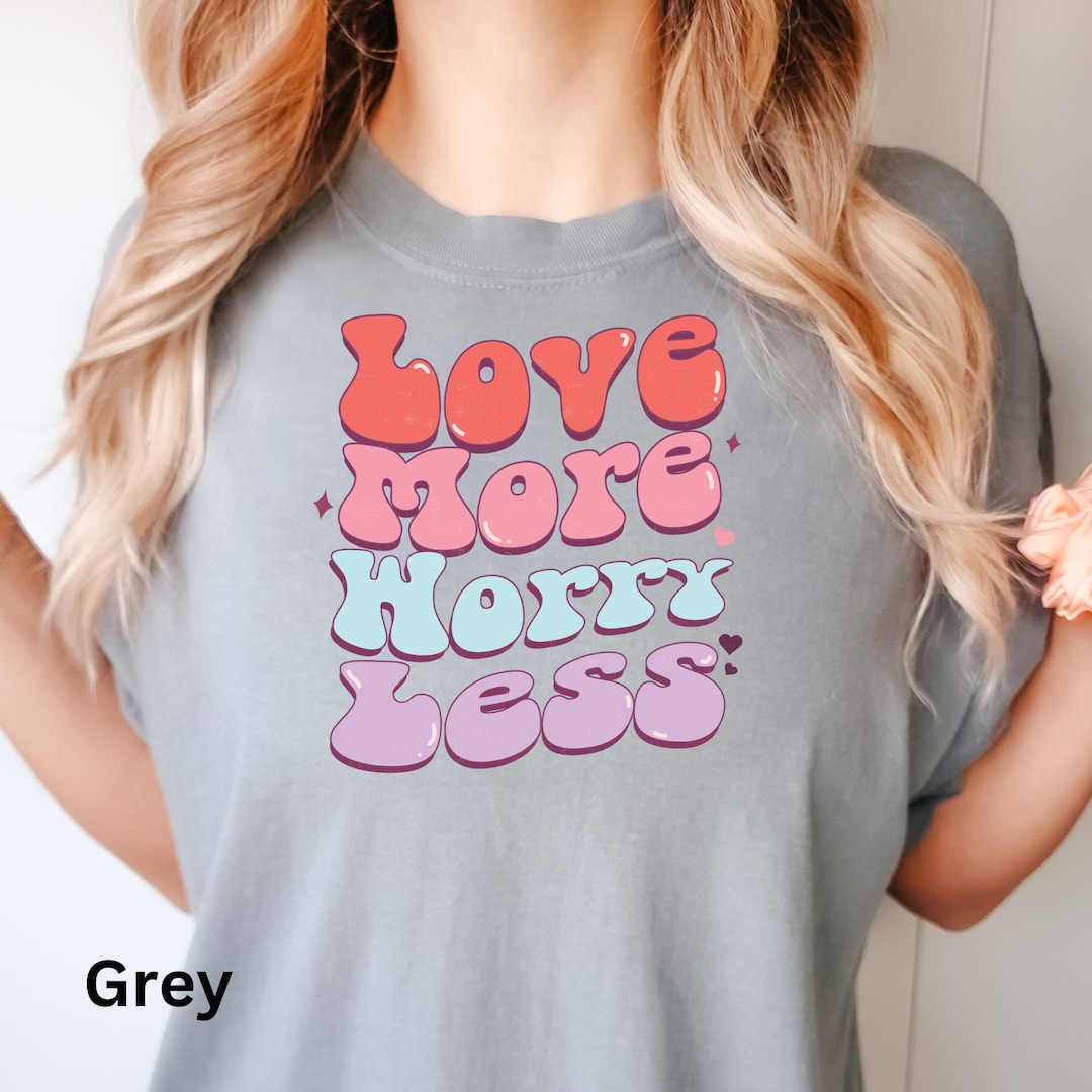 123 Amore - Worry Less T-Shirt