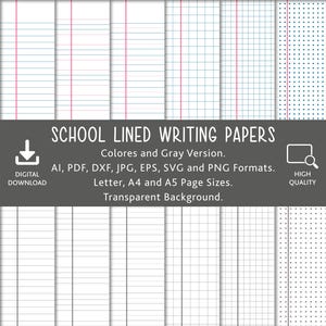 May include: A collection of digital school lined writing papers featuring various grid, dot, and horizontal line patterns with vertical red margins. The text reads SCHOOL LINED WRITING PAPERS, Colores and Gray Version, AI, PDF, DXF, JPG, EPS, SVG and PNG Formats, Letter, A4 and A5 Page Sizes, Transparent Background.