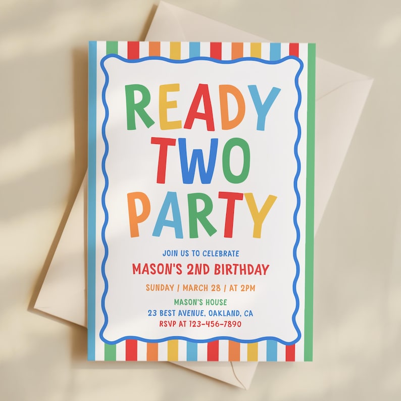 May include: A rectangular birthday invitation card featuring a colourful vertical striped border and a wavy blue frame. The text reads: READY TWO PARTY, JOIN US TO CELEBRATE MASON'S 2ND BIRTHDAY, SUNDAY / MARCH 28 / AT 2PM, MASON'S HOUSE, 23 BEST AVENUE, OAKLAND, CA, RSVP AT 123-456-7890.
