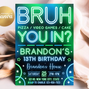 Bruh Neon Birthday Invitation, Bruh Invitation, Editable Boy Teenager Birthday Invites, Bruh It's My Birthday Invite, 5x7 Canva