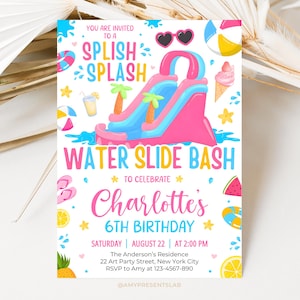 May include: A white invitation card for a Splish Splash Water Slide Bash 6th birthday party for Charlotte. The design features a pink and blue inflatable water slide, palm trees, sunglasses, beach balls, ice cream, and fruit, with event details.
