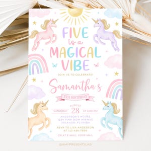 May include: A pastel-colored birthday invitation with unicorns, rainbows, and the text "Five is a Magical Vibe." The invitation includes the name "Samantha's" and event details. The design features a sun, clouds, and stars.