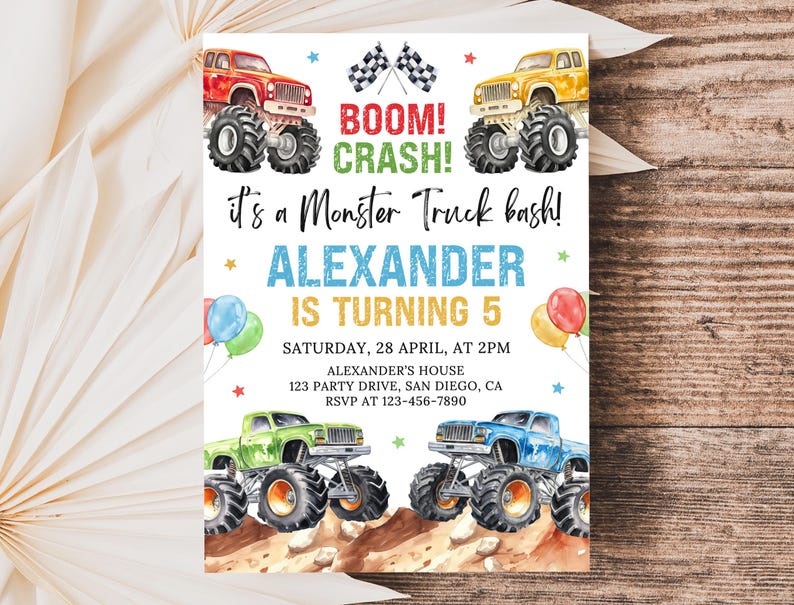 May include: A colorful invitation for a monster truck-themed birthday party. The design features illustrations of monster trucks in red, yellow, green, and blue. Text includes "BOOM! CRASH!" and "it's a Monster Truck bash!" with the name "ALEXANDER" and party details.