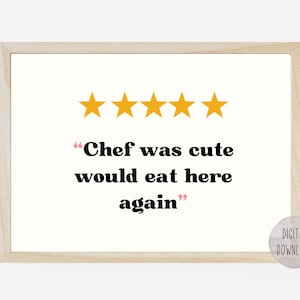 Chef was cute would eat here again | Print | Would eat here again | Poster | kitchen rating print | funny kitchen print | kitchen wall art