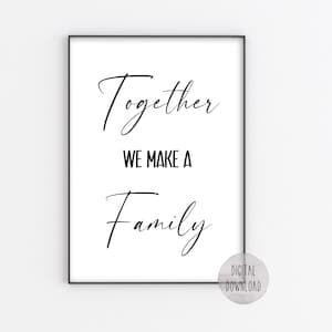Together We Make A Family | Printable wall art | Inspirational quote | Quote print | Poster | Wall Hanging | Home Decor | Typographic