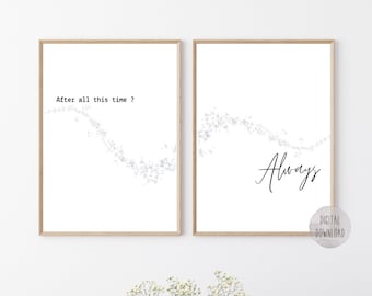 After All This Time ? Always | Quote | Printable | Typographic | Poster | Wall Hanging | Office Decor | Home Decor | Set of Two