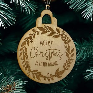 Merry Christmas Ya Filthy Animal Xmas Ornament, Engraved Wooden Bauble, 2024 Festive Tree Decoration Home Alone Holiday Stocking Filler Gift