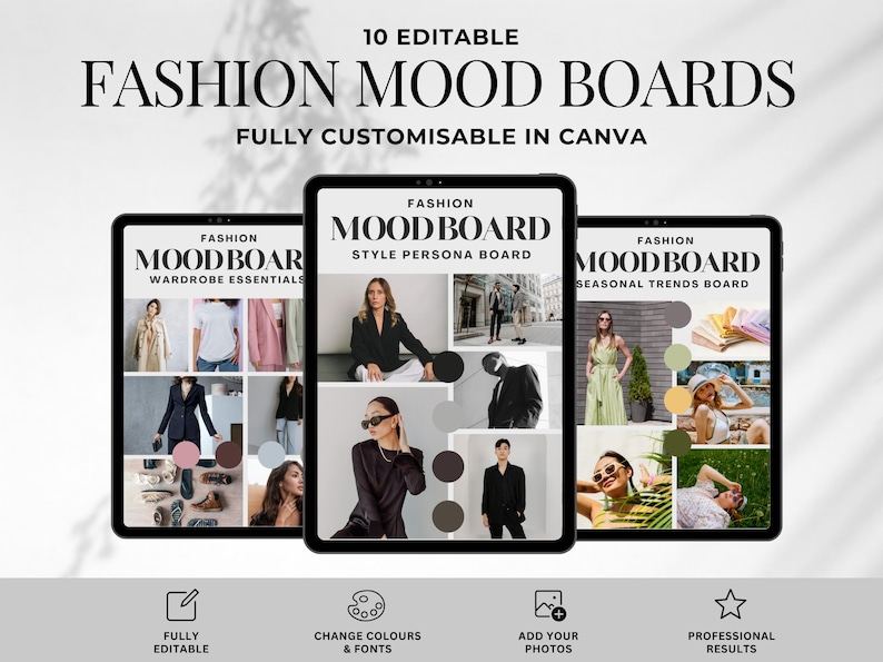May include: Three digital tablets displaying fashion mood boards. The text on the top reads "10 EDITABLE FASHION MOOD BOARDS FULLY CUSTOMISABLE IN CANVA". Each tablet shows different fashion themes, with the words "WARDROBE ESSENTIALS", "STYLE PERSONA BOARD", and "SEASONAL TRENDS BOARD".