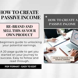 May include: A digital product guide with a gray background and pink text. The title is "How to Create a Passive Income: Re-brand and Sell This as Your Own Product". The text describes a 20-page guide to unlocking your potential earnings.
