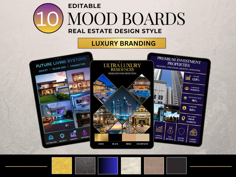 May include: A digital display of 10 editable mood boards for real estate design featuring luxury branding. Three tablet screens show layouts with property photos, investment data, and color palettes including gold, black, beige, and champagne.