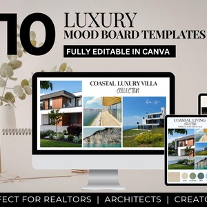 May include: A digital display of 10 luxury mood board templates featuring the text 10 LUXURY MOOD BOARD TEMPLATES FULLY EDITABLE IN CANVA. The screens show architectural imagery labeled COASTAL LUXURY VILLA COLLECTION and THE PENTHOUSE COLLECTION.