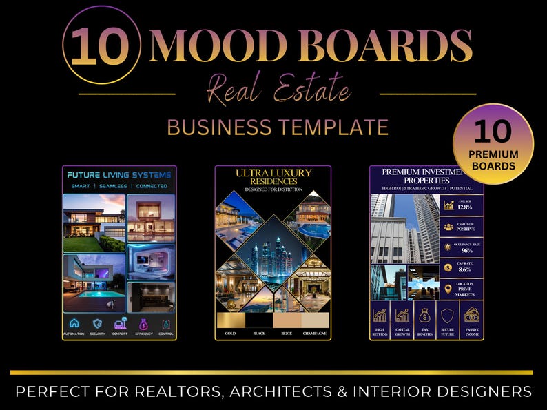 May include: A digital business template set titled 10 MOOD BOARDS Real Estate featuring three distinct vertical layouts. The designs showcase architectural imagery, property data, and color palettes in gold, black, beige, and champagne tones.