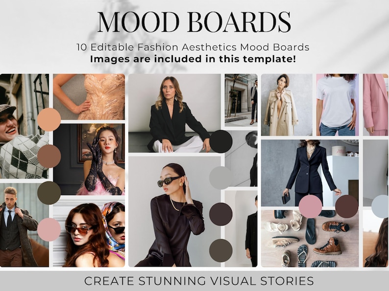 May include: A digital mood board template with the text "MOOD BOARDS" and "10 Editable Fashion Aesthetics Mood Boards". The image includes a collage of fashion-related photos and color swatches, with the text "CREATE STUNNING VISUAL STORIES".