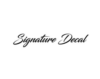 Custom Signature Decal/Truck decal/Car decal/Squatted Truck decal