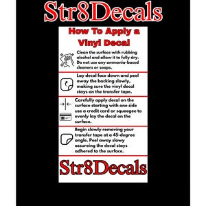 May include: A white instructional sign with red text titled Str8Decals How To Apply a Vinyl Decal. It features four steps with icons: cleaning the surface, peeling the backing, applying the decal with a squeegee, and removing the transfer tape.