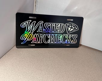 Wasted Paychecks License plate Squatted truck/License plate/Front tags
