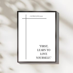 First Learn to Love Yourself Poster, Movie Quote Wall Art, Minimalistic Printable Poster, Modern Home Decor, Relatable Quote, Download Art