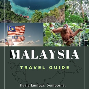 Malaysia travel guide, what to do in Malaysia, Malaysia travel tips, all you need to know about Malaysia, Borneo Travel