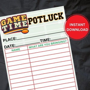 May include: A printable sign for a game time potluck with a football theme. The sign has a green and white football field background with red lines. The sign has the text "GAME TIME POTLUCK" in a yellow and orange font. The sign has a place to write the date, time, place, and what each person is bringing.