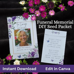 以下が含まれることがあります： メアリー・パターソンの写真、花のアクセント、そして「In Loving Memory」のテキストが入った、葬儀の記念DIYシードパケット。「Plant these seeds in memory, and let the flowers rise.」と書かれたシードパケット。