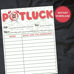 May include: A printable potluck sign with a green and white money pattern background. The sign has a red alarm clock with the words "Tax Day" on it. The sign says "Potluck" in red letters. The sign has spaces to write the date, time, place, names, and what people are bringing.