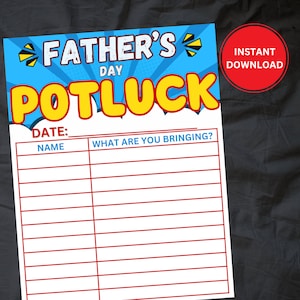 May include: A printable Father's Day potluck sign-up sheet with a comic book style design. The sign-up sheet has a blue background with yellow and red accents. The text "Father's Day Potluck" is in large, bold letters. The sign-up sheet has columns for "Name" and "What are you bringing?" with lines for people to write their names and what they are bringing to the potluck.