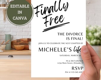 May include: A white invitation card with black text that reads "Finally Free" and "The Divorce is Final!"  Join us to celebrate the next chapter of Michelle's life. Saturday, March 10. In & Out Lounge, 1234 Main Street, Orlando, FL. RSVP Zoe at 123-345-456. 6" x 4"