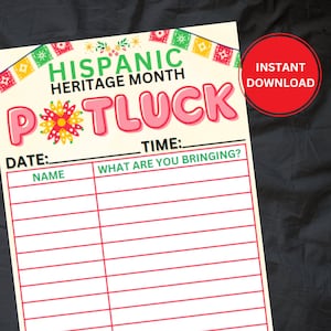 May include: A printable Hispanic Heritage Month potluck sign-up sheet. The design features the words "Hispanic Heritage Month" and "Potluck" in a playful font, with decorative elements. Includes fields for date, time, name, and what to bring. A red circle with "Instant Download" is in the corner.