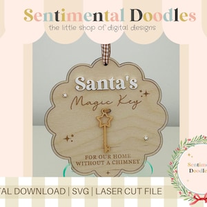 May include: Wooden sign with the text "Santa's Magic Key" and a star-shaped key design. The sign also includes the text "For our home without a chimney". The sign is a digital download and laser cut file.