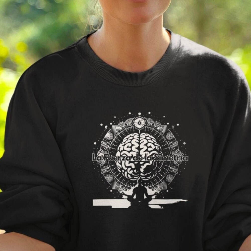 Sweatshirt "The Force Of Symmetry" Inspirational Spanish Slogan Zen Unisex Sweatshirt, Meditation Stress Relief Science Teacher Gift Idea