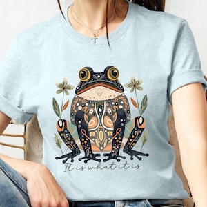 Frog shirt, It is what it is t-shirt, Folk Art Colorful frog, Cottagecore garden shirt, Inspirational sayings tee, frog enthusiast gift