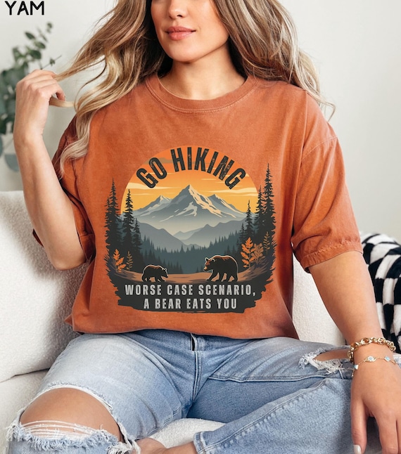 Go Hiking T-shirt, Worse Case Scenario shirt, A Bear Eats You, Funny Hiking tee, Camping shirt, Gift for hiker, Backpacker tee, Go Outside