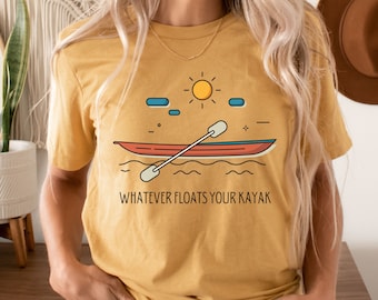 Kayaking Shirt, Whatever Floats Your Kayak t-shirt, Unisex Canoeing Shirt, Funny boating tee for him, outdoors enthusiast paddle shirt