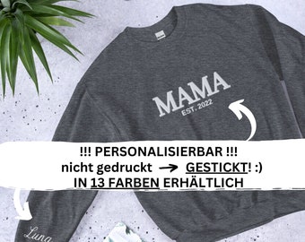 Gestickt Mama Est. Pullover, Personalisiertes Sweatshirt, Mama Sweatshirt, Muttertags Geschenk, Personalisierbar, Name, Geschenk für Sie