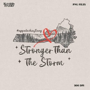 Stronger Than The Storm Png, Appalachia Strong PNG, Hurricane Helene, Virginia, Tennessee, North Caroline Hurricane PNG, Sublimation Design