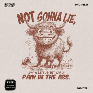 Pas Gonna Lie Douleurs dans le cul PNG, Design par sublimation PNG, Vache des montagnes, Citation drôle de vache, Humour adulte, Dire sarcastique, bureau, collègue