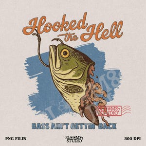Hooked the Hell Fishing PNG, Funny Horror Fish Sublimation, Redneck Outdoors Design, Graphic Fishing Humor Sublimation, Dad Fishing Design