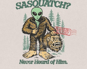 Funny Alien Sasquatch PNG, Bigfoot Disguise PNG, Cryptid Forest Meme, UFO Humor Design,Alien in Sasquatch Suit Adventure Vintage Sublimation