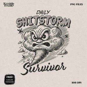 Daily Shitstorm Survivor PNG, projekt sublimacji, kreskówkowa burza, sarkastyczny cytat dla dorosłych, motywujący zabawny plik PNG na koszulki, sztuka ścienna, torba płócienna