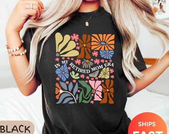 Comfort Colors® Floral Retired Mom Shirt, Retired Mom Tee Retired Mom T-Shirt Retirement Gift For Mom, Retired Mom Apparel Retired Mom Shirt