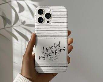 Googled My Symptoms Funny Phone Case, Sarcastic Novelty Protective Cover, MagSafe iPhone Gift