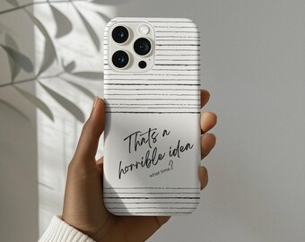 Lustiger Sarkastischer Zitat iPhone Fall: Das ist eine schreckliche Idee