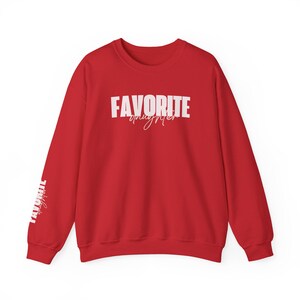 Favorite Daughter Sweatshirt, Funny Daughter Gift, Sweatshirt, Favorite Family Shirt, Best Daughter Birthday ,Mother's Day Gift,Sleeve print image 11