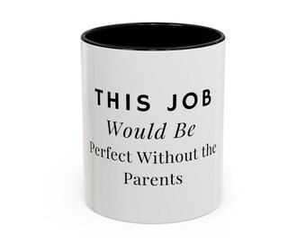 Funny Teacher Coffee Cup, Sassy Mug for Teachers, Crude Teacher Gifts, Classroom Life Humor Accent Coffee Mug (11, 15oz)
