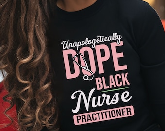 Dope Black Nurse Practitioner Sweatshirt - Unisex Crewneck