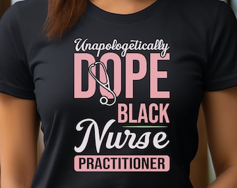 Dope Black Nurse Practitioner Tee - Unisex Short Sleeve, Nurse Gift