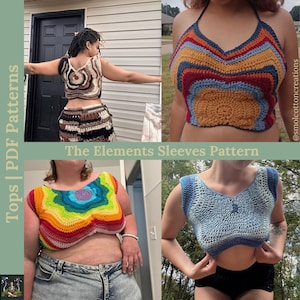 Op de afbeelding: Afbeelding met vier gehaakte tops in verschillende kleuren en patronen. De tops omvatten een haltertop, een V-hals top en een crop top, allemaal handgemaakt. De tekst "The Elements Sleeves Pattern" is zichtbaar.